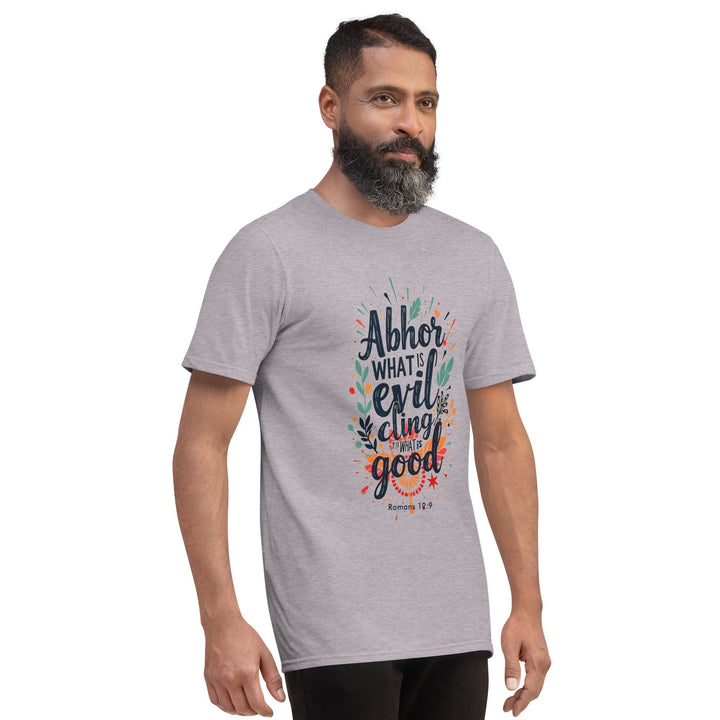 Abhor What Is Evil T-Shirt - Faith Scripture Gift | Gifts Of Words