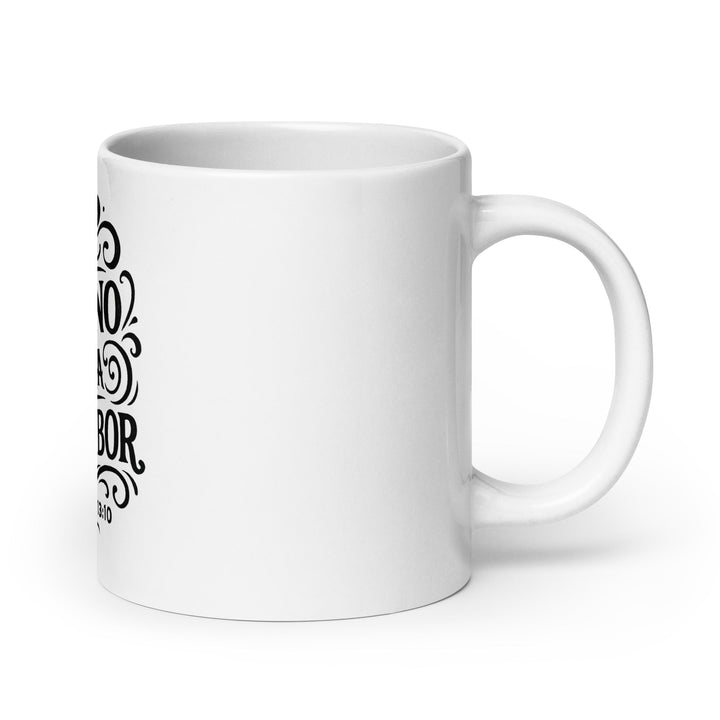 Love does no harm to a neighbor Mug - Faith Scripture Gift | Gifts Of Words