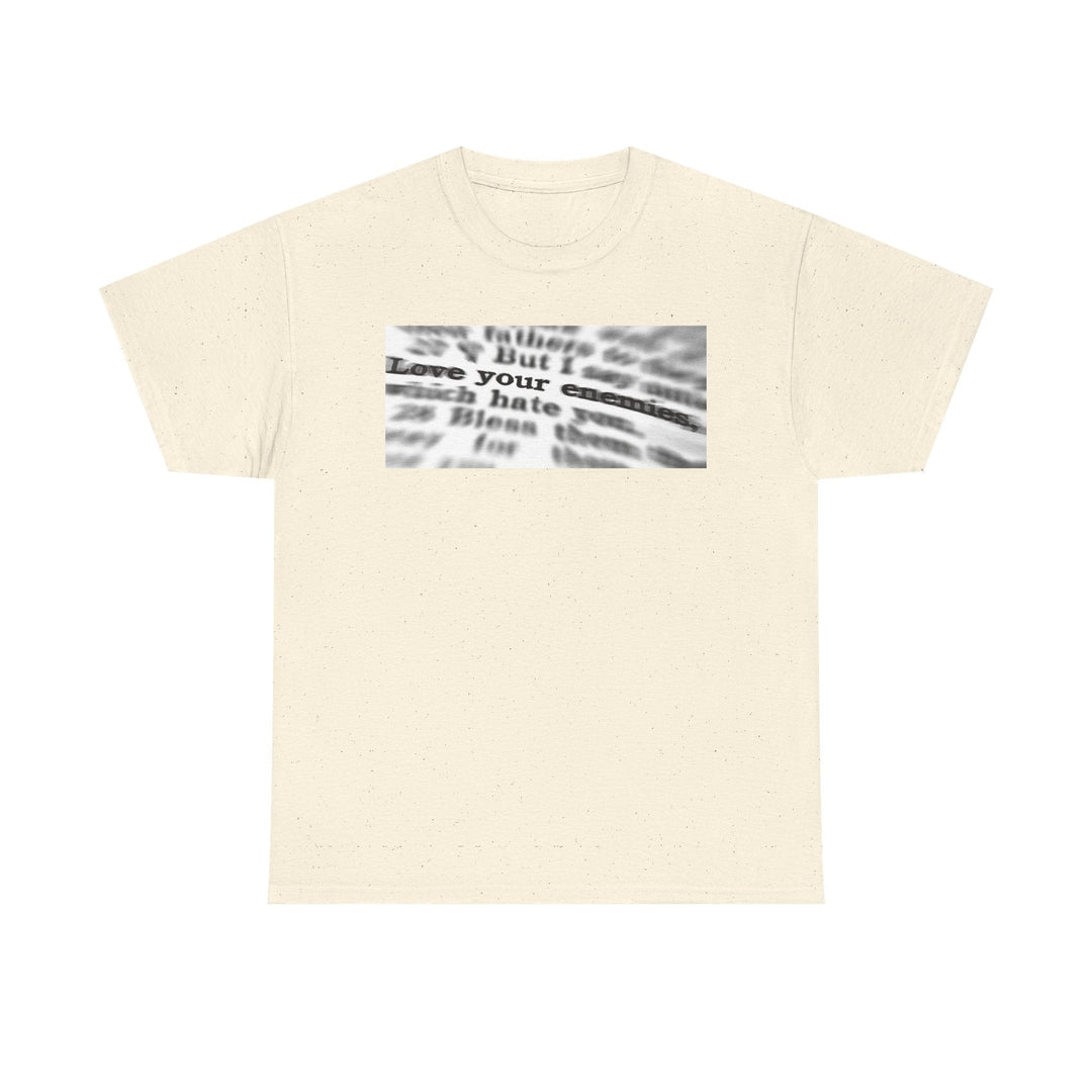 Love your enemies | Heavy Cotton Tee - Faith Scripture Gift | Gifts Of Words