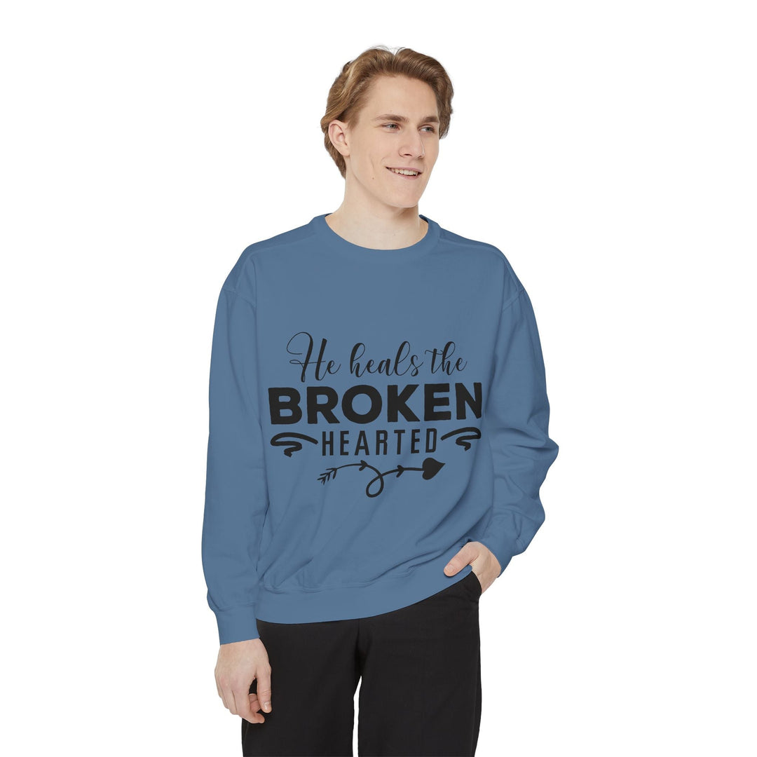 He Heals The Broken Hearted Unisex Garment-Dyed Sweatshirt - Faith Scripture Gift | Gifts Of Words