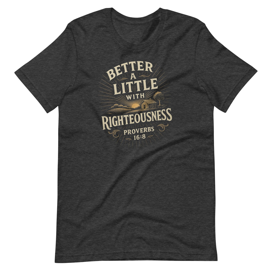 Better A Little T-Shirt - Faith Scripture Gift | Gifts Of Words