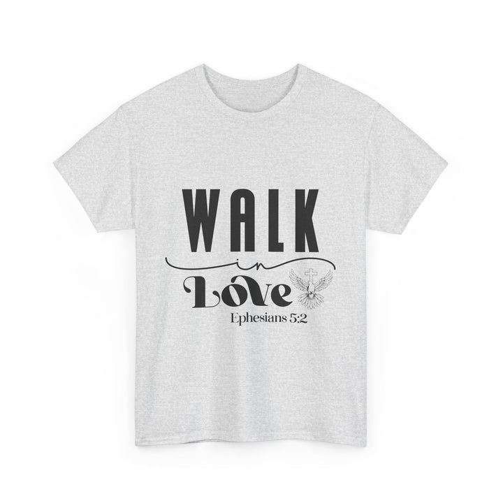 Walk in Love Ephesians 5 2-01 Unisex Heavy Cotton Tee - Faith Scripture Gift | Gifts Of Words