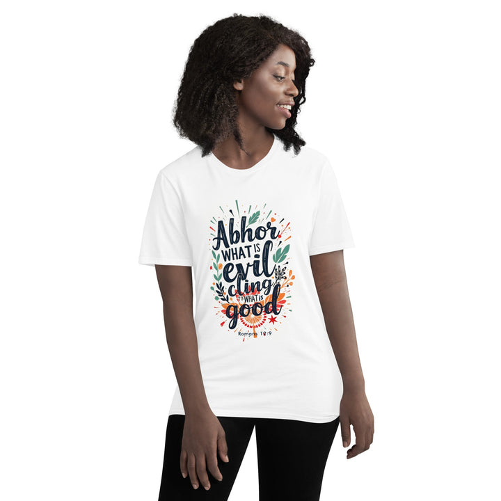 Abhor What Is Evil T-Shirt - Faith Scripture Gift | Gifts Of Words