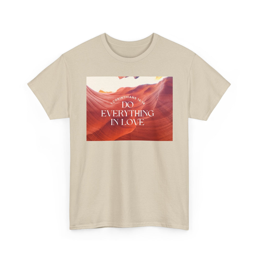 Do everything in love | Heavy Cotton Tee - Faith Scripture Gift | Gifts Of Words