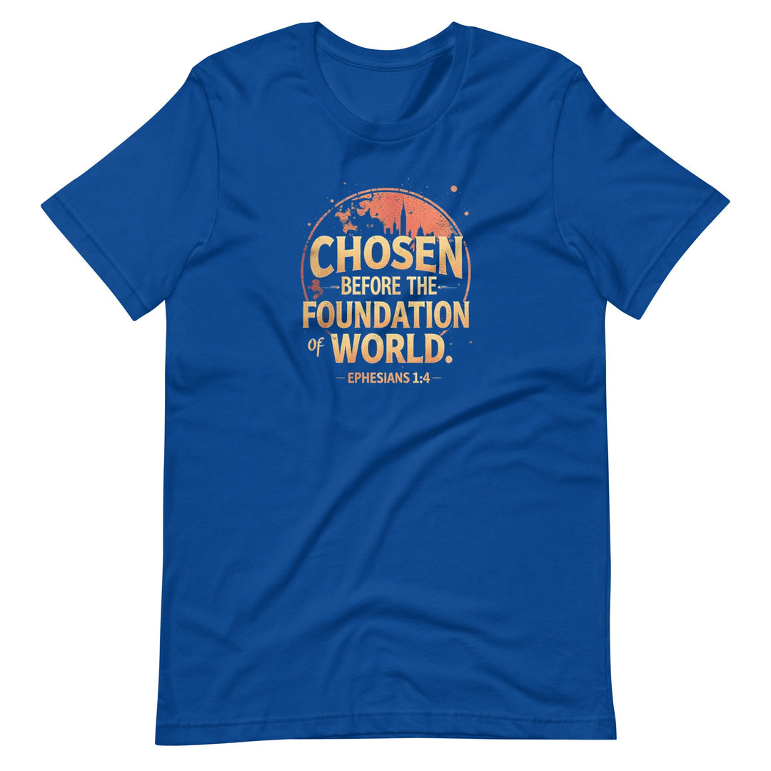Chosen Before The Foundation T-Shirt - Faith Scripture Gift | Gifts Of Words