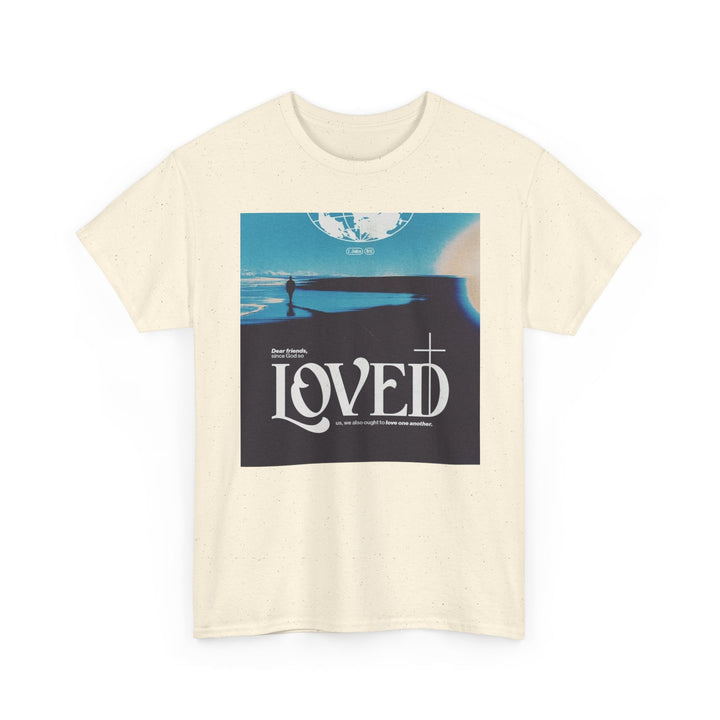 Loved | Heavy Cotton Tee - Faith Scripture Gift | Gifts Of Words