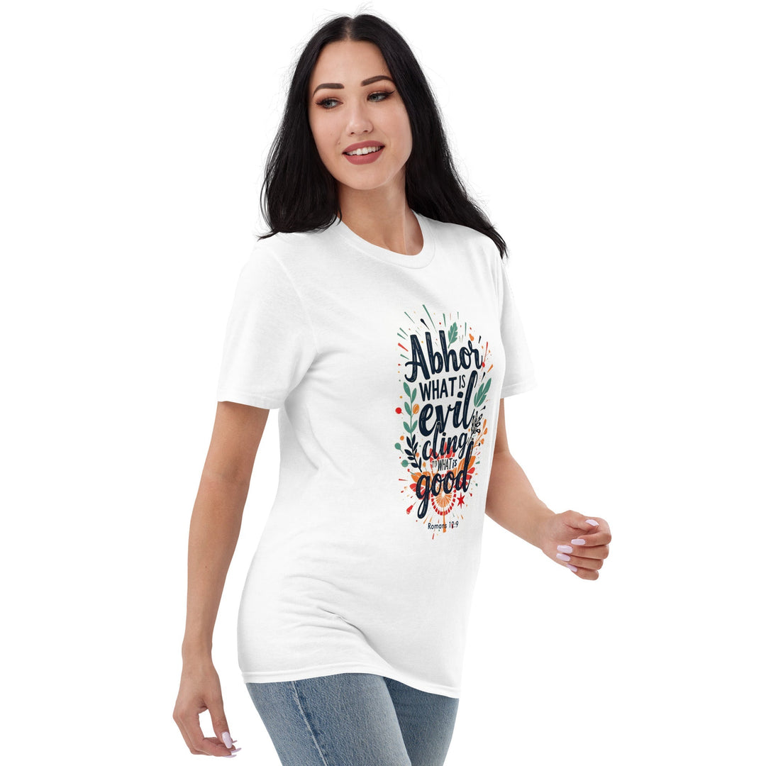 Abhor What Is Evil T-Shirt - Faith Scripture Gift | Gifts Of Words