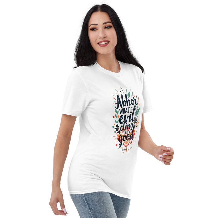 Abhor What Is Evil T-Shirt - Faith Scripture Gift | Gifts Of Words
