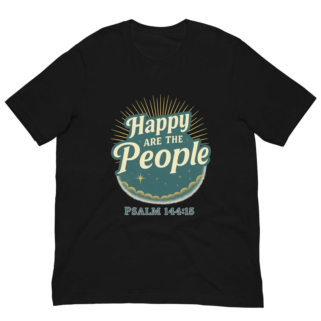 Happy are the people T-shirt - Faith Scripture Gift | Gifts Of Words