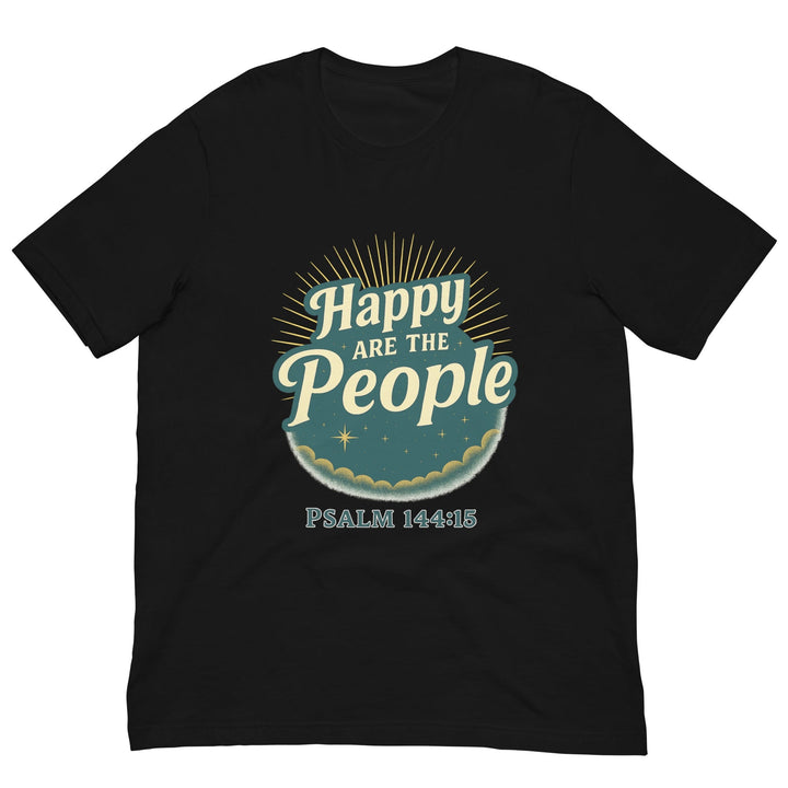 Happy are the people T-shirt - Faith Scripture Gift | Gifts Of Words