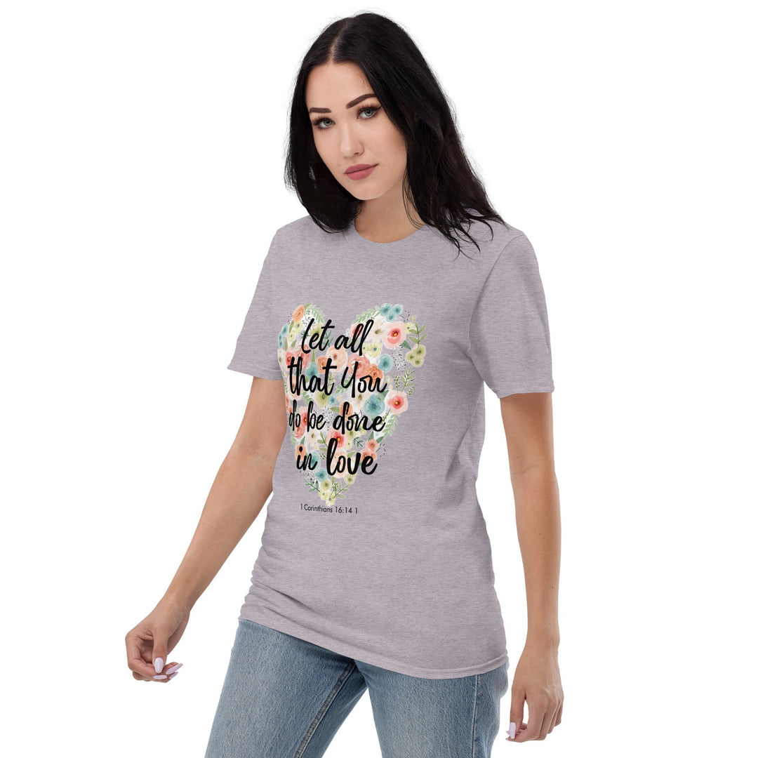 Let All That You T-Shirt - Faith Scripture Gift | Gifts Of Words