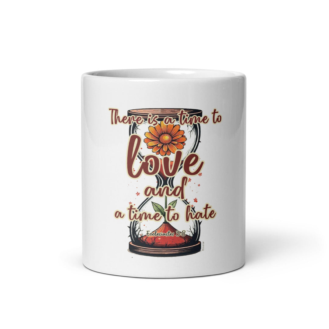 There Is A Time To Love Mug - Faith Scripture Gift | Gifts Of Words