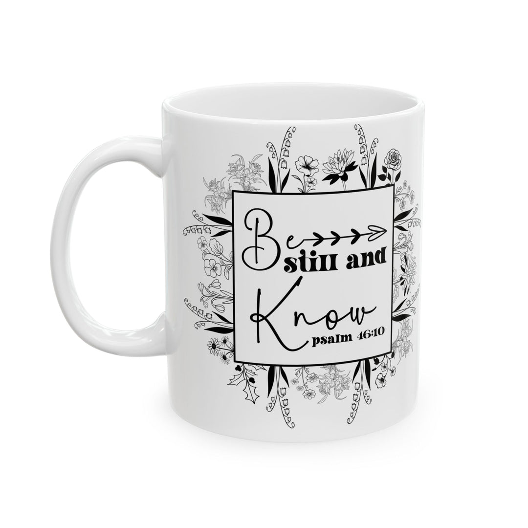 Be still and know psalm 46 10-01 Ceramic Mug, (11oz, 15oz) - Faith Scripture Gift | Gifts Of Words