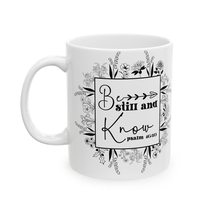 Be still and know psalm 46 10-01 Ceramic Mug, (11oz, 15oz) - Faith Scripture Gift | Gifts Of Words