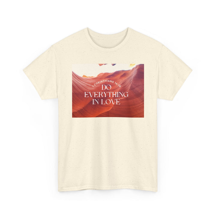 Do everything in love | Heavy Cotton Tee - Faith Scripture Gift | Gifts Of Words