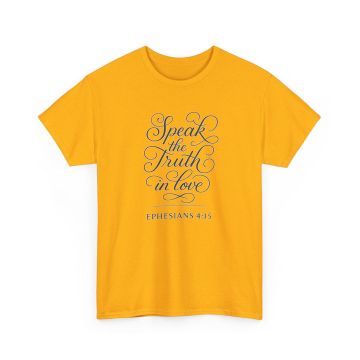 Speak the truth | Heavy Cotton Tee - Faith Scripture Gift | Gifts Of Words