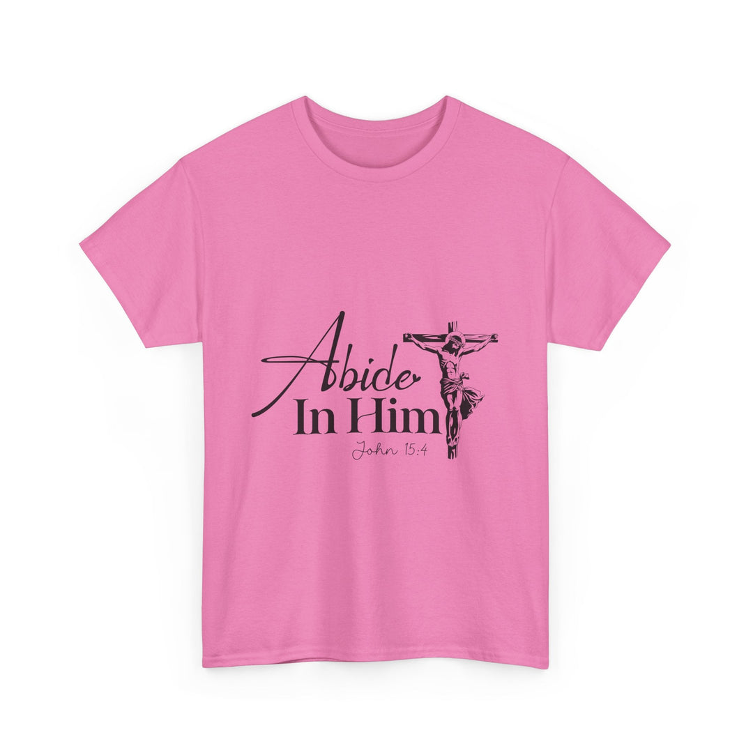 Abide in Him John 15 4-01 Unisex Heavy Cotton Tee - Faith Scripture Gift | Gifts Of Words