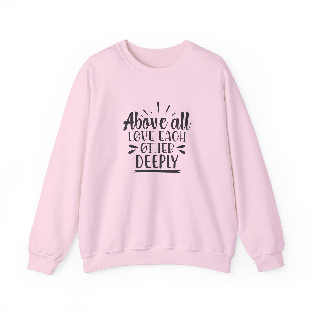 Above All Love Each Other Deeply Unisex Heavy Blend™ Crewneck Sweatshirt - Faith Scripture Gift | Gifts Of Words