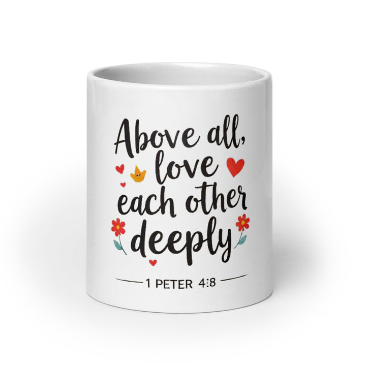 Above all love each other deeply 1st Peter 4:8 - Faith Scripture Gift | Gifts Of Words
