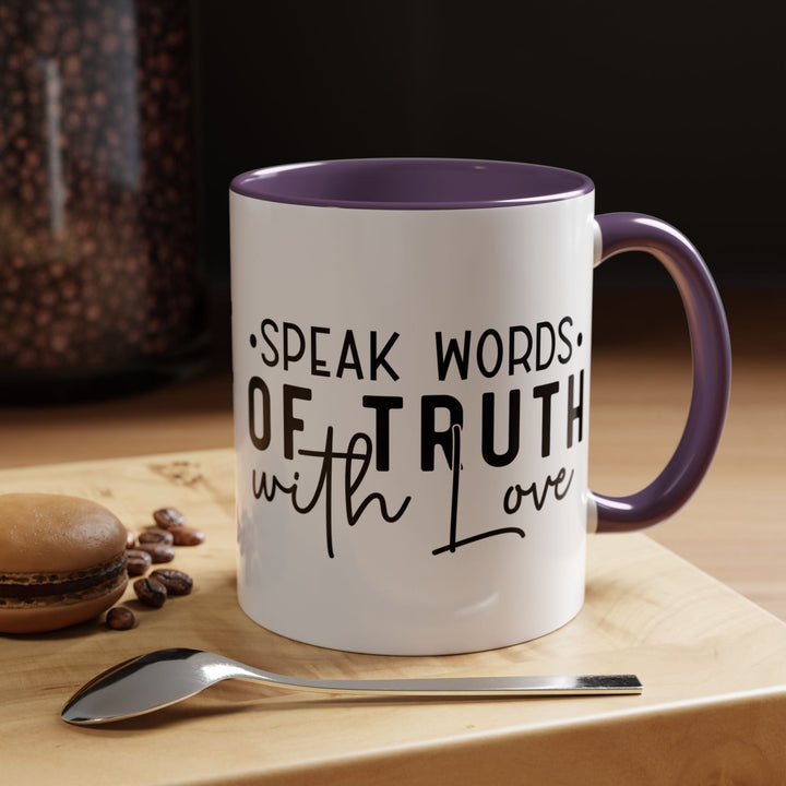 Speak Words Of Truth With Love Accent Coffee Mug (11, 15oz) - Faith Scripture Gift | Gifts Of Words