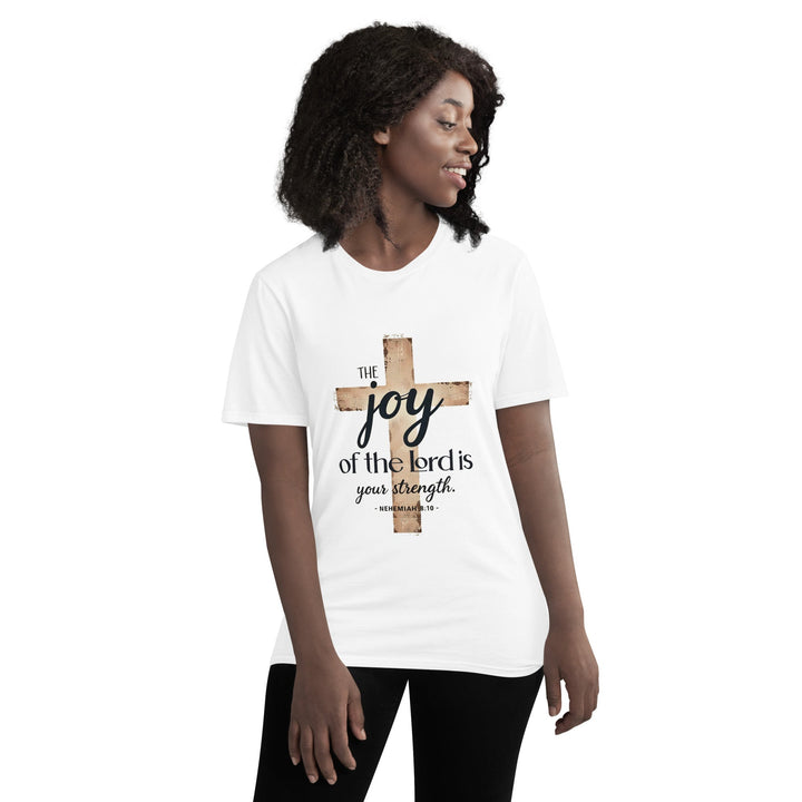 The Joy Of Lord T-Shirt - Faith Scripture Gift | Gifts Of Words