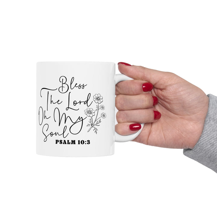 Bless the lord oh my soul psalm 10 3-01 Ceramic Mug, (11oz, 15oz) - Faith Scripture Gift | Gifts Of Words