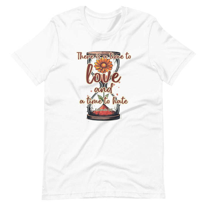 There Is A Time T-Shirt - Faith Scripture Gift | Gifts Of Words