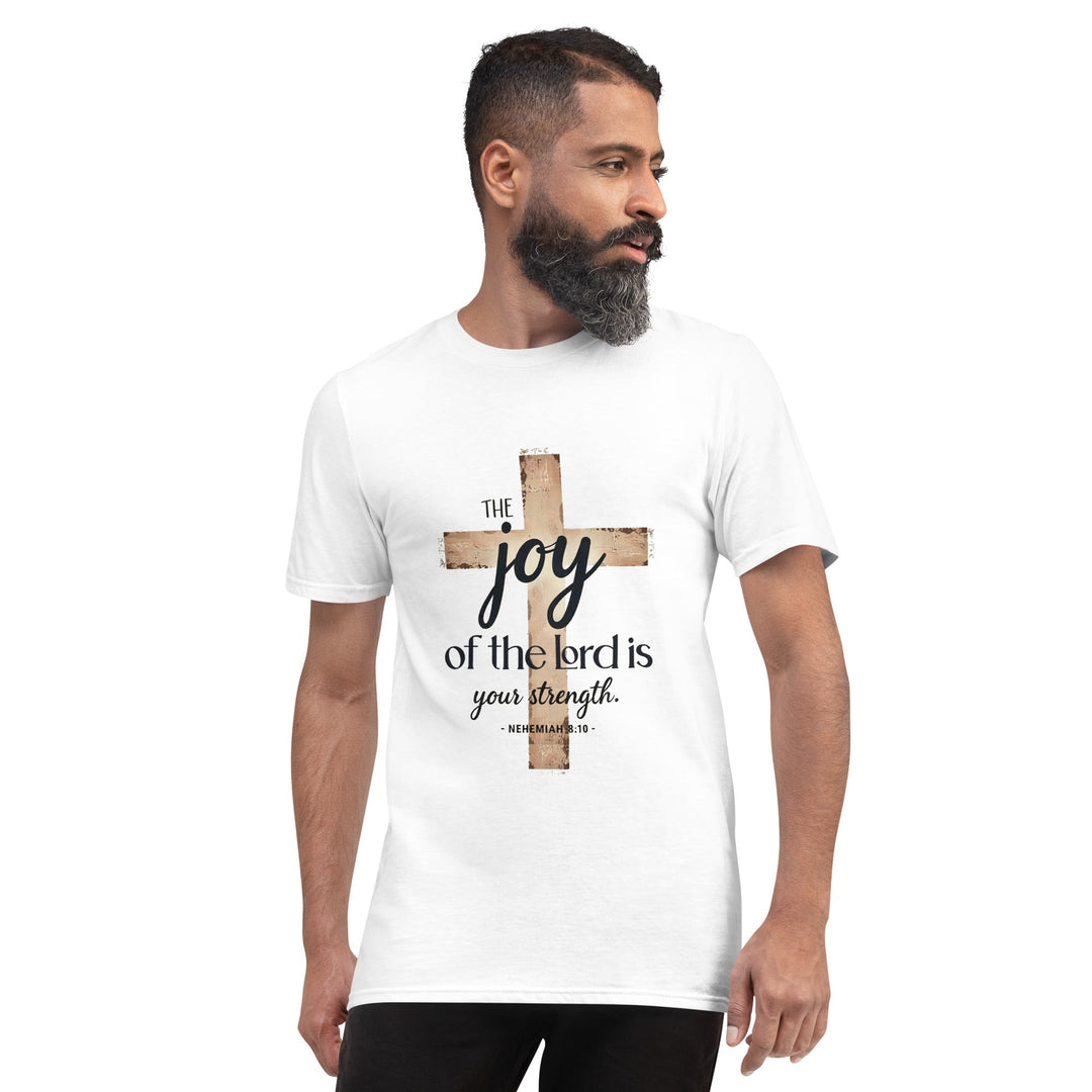 The Joy Of Lord T-Shirt - Faith Scripture Gift | Gifts Of Words