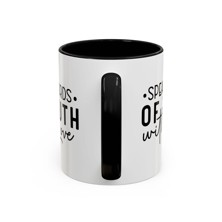 Speak Words Of Truth With Love Accent Coffee Mug (11, 15oz) - Faith Scripture Gift | Gifts Of Words