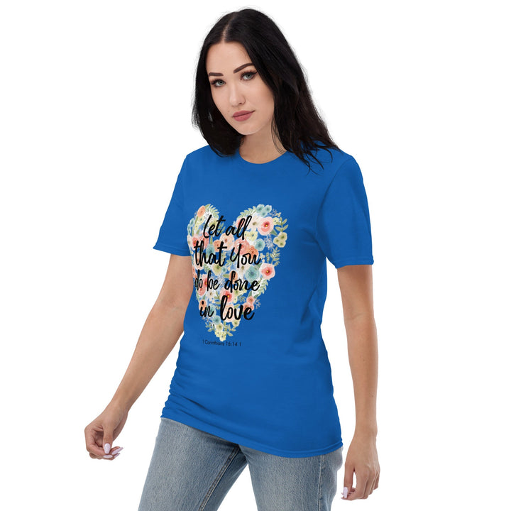 Let All That You T-Shirt - Faith Scripture Gift | Gifts Of Words
