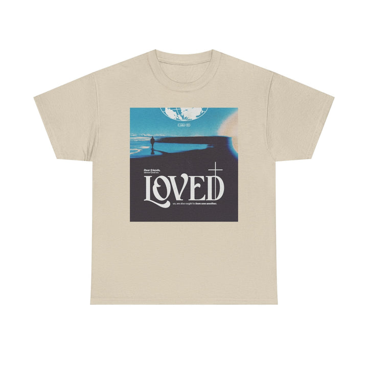 Loved | Heavy Cotton Tee - Faith Scripture Gift | Gifts Of Words