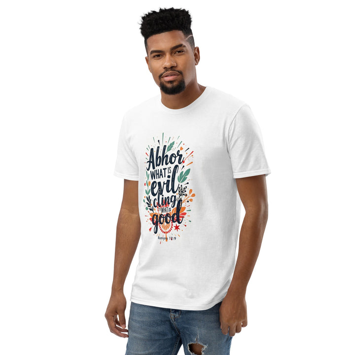 Abhor What Is Evil T-Shirt - Faith Scripture Gift | Gifts Of Words