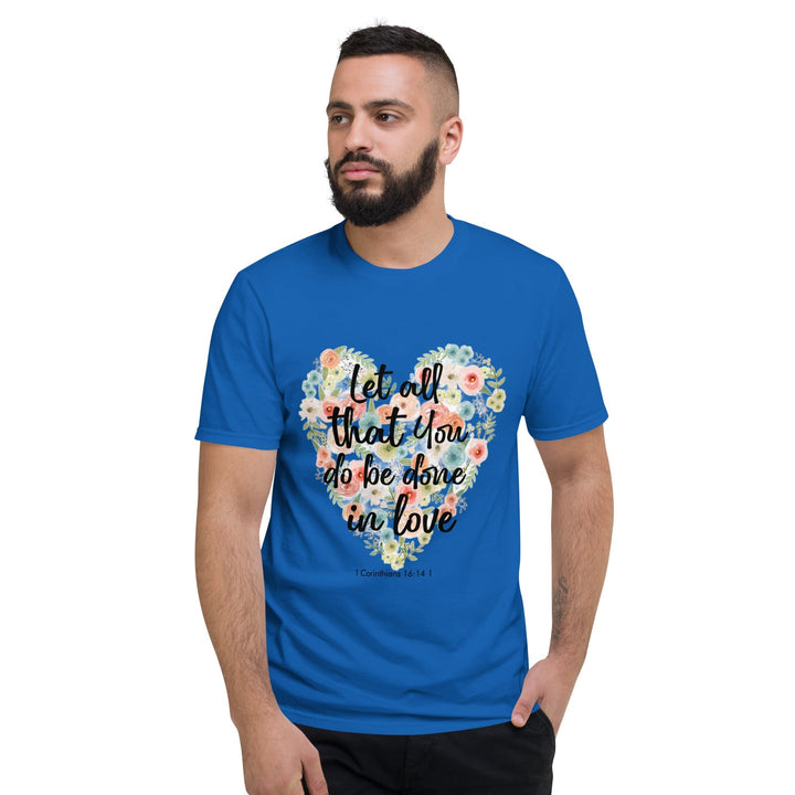 Let All That You T-Shirt - Faith Scripture Gift | Gifts Of Words