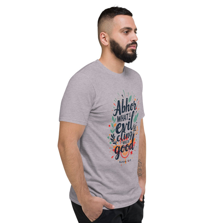 Abhor What Is Evil T-Shirt - Faith Scripture Gift | Gifts Of Words