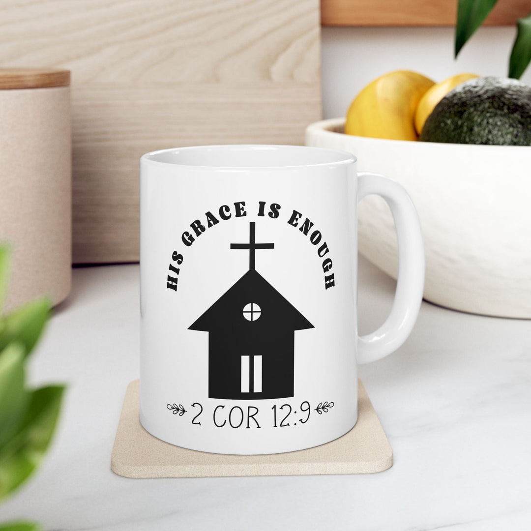 His grace is enough 2 cor 12 9-01 Ceramic Mug, (11oz, 15oz) - Faith Scripture Gift | Gifts Of Words