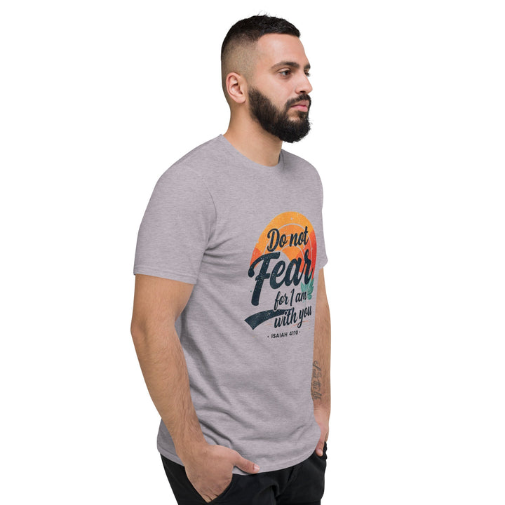 Do Not Fear T-Shirt - Faith Scripture Gift | Gifts Of Words