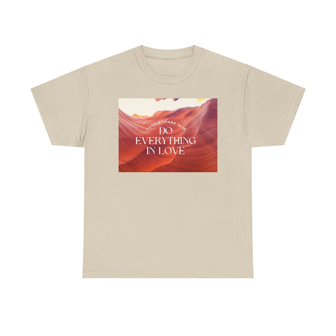 Do everything in love | Heavy Cotton Tee - Faith Scripture Gift | Gifts Of Words