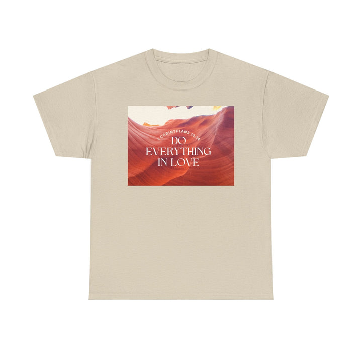 Do everything in love | Heavy Cotton Tee - Faith Scripture Gift | Gifts Of Words