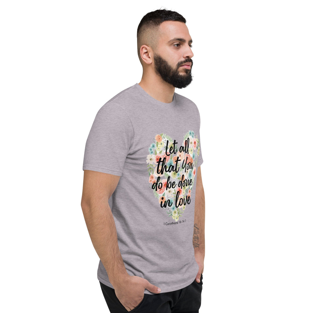 Let All That You T-Shirt - Faith Scripture Gift | Gifts Of Words