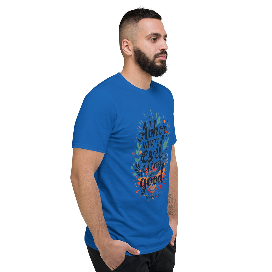 Abhor What Is Evil T-Shirt - Faith Scripture Gift | Gifts Of Words