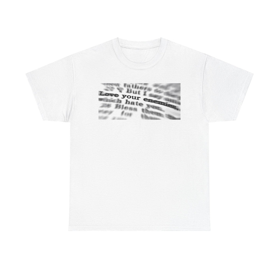 Love your enemies | Heavy Cotton Tee - Faith Scripture Gift | Gifts Of Words