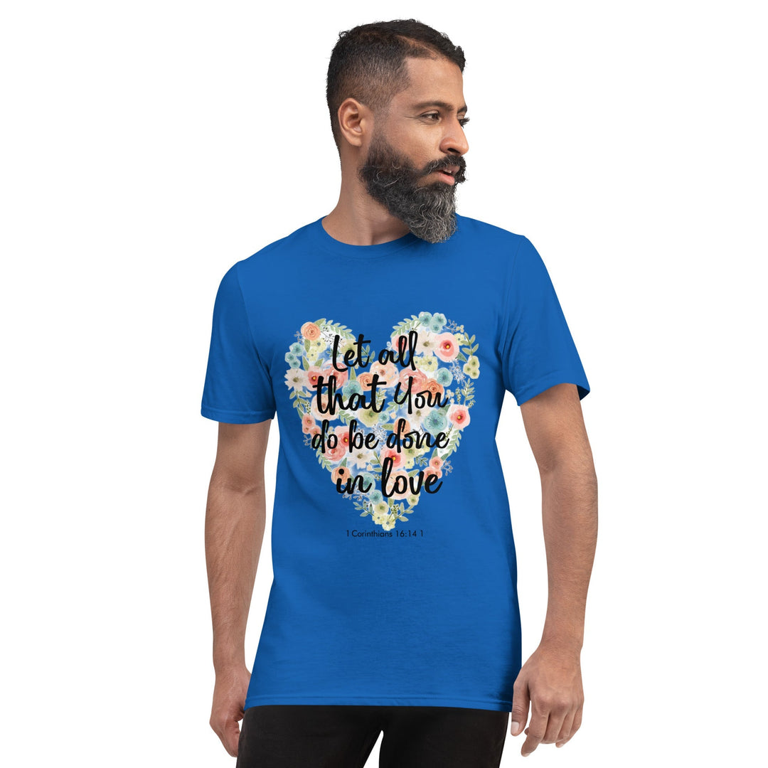 Let All That You T-Shirt - Faith Scripture Gift | Gifts Of Words