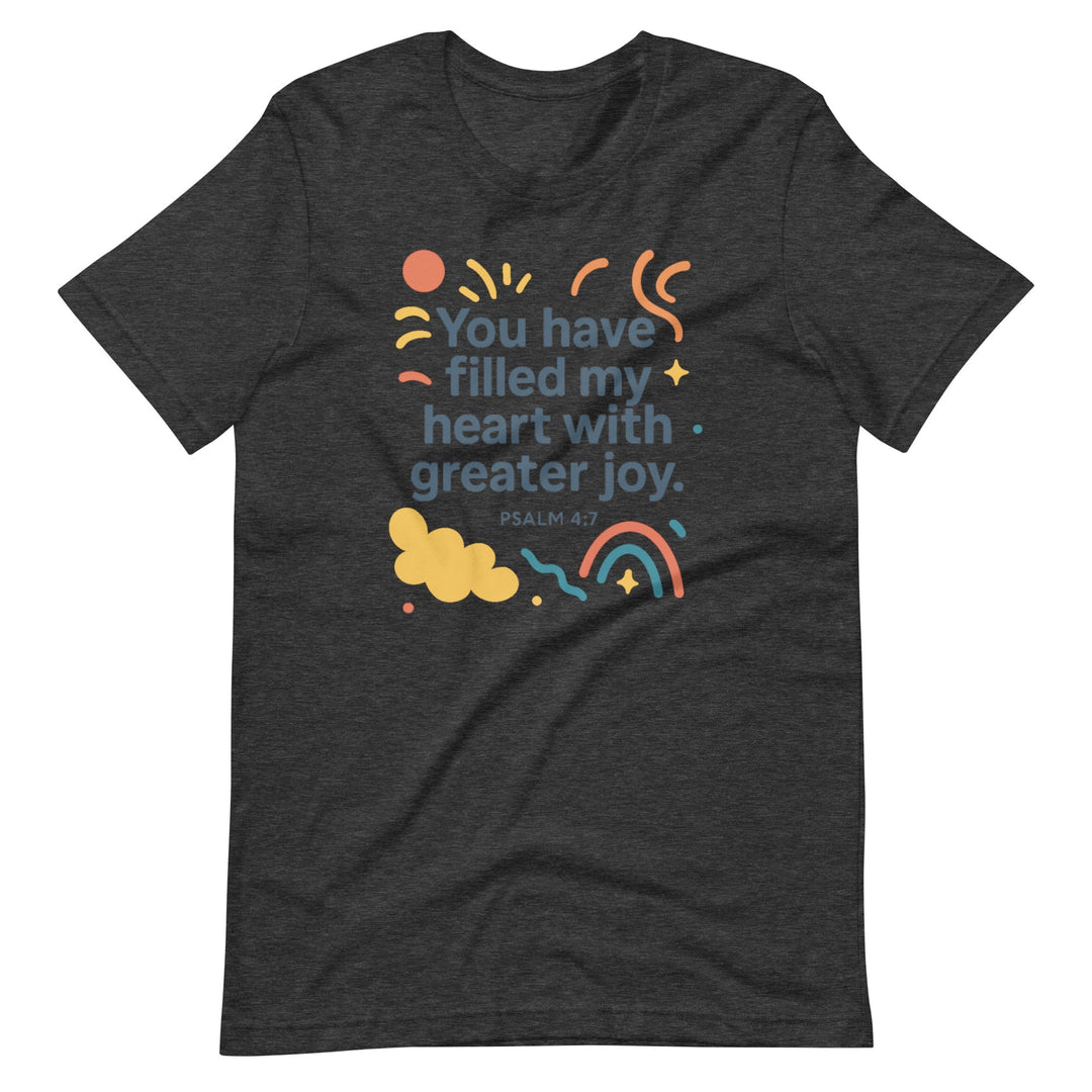 You Have Filled My Heart T-Shirt - Faith Scripture Gift | Gifts Of Words