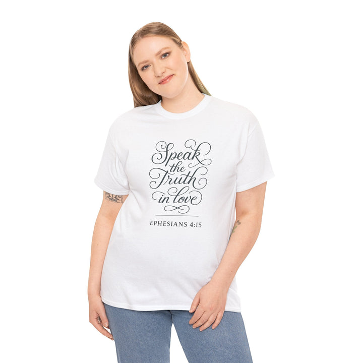 Speak the truth | Heavy Cotton Tee - Faith Scripture Gift | Gifts Of Words