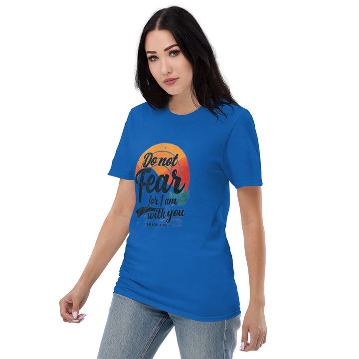 Do Not Fear T-Shirt - Faith Scripture Gift | Gifts Of Words