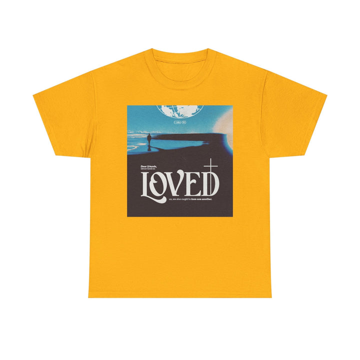 Loved | Heavy Cotton Tee - Faith Scripture Gift | Gifts Of Words