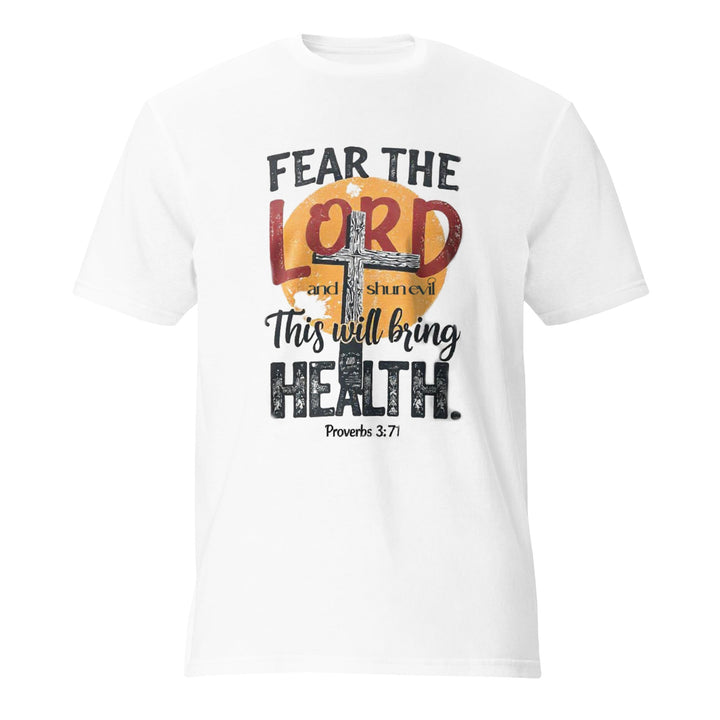 Fear The Lord T-Shirt - Faith Scripture Gift | Gifts Of Words