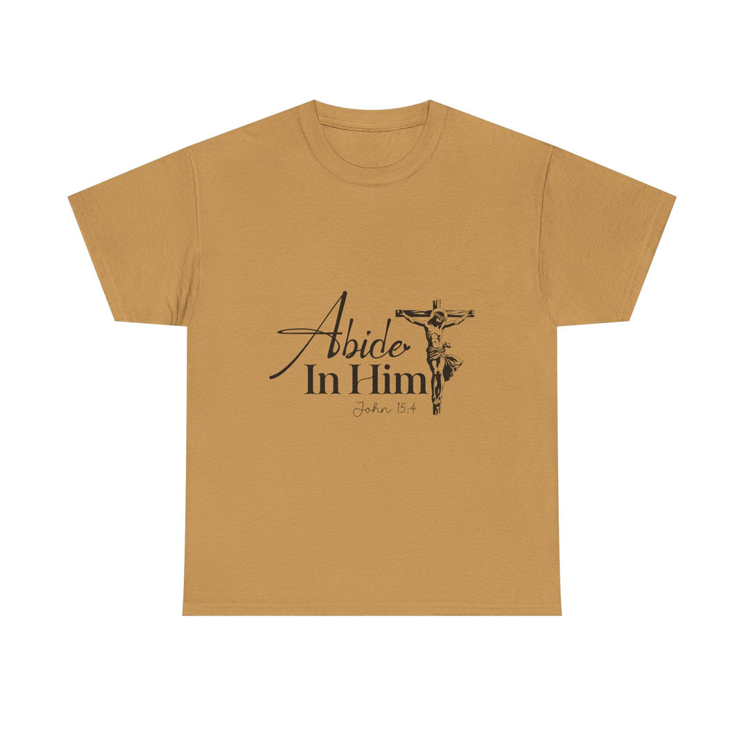 Abide in Him John 15 4-01 Unisex Heavy Cotton Tee - Faith Scripture Gift | Gifts Of Words