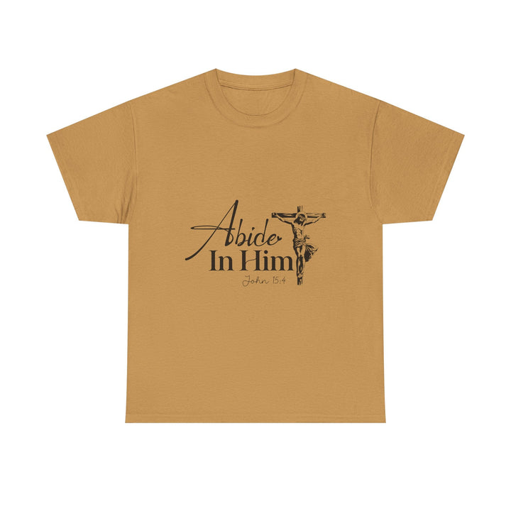 Abide in Him John 15 4-01 Unisex Heavy Cotton Tee - Faith Scripture Gift | Gifts Of Words