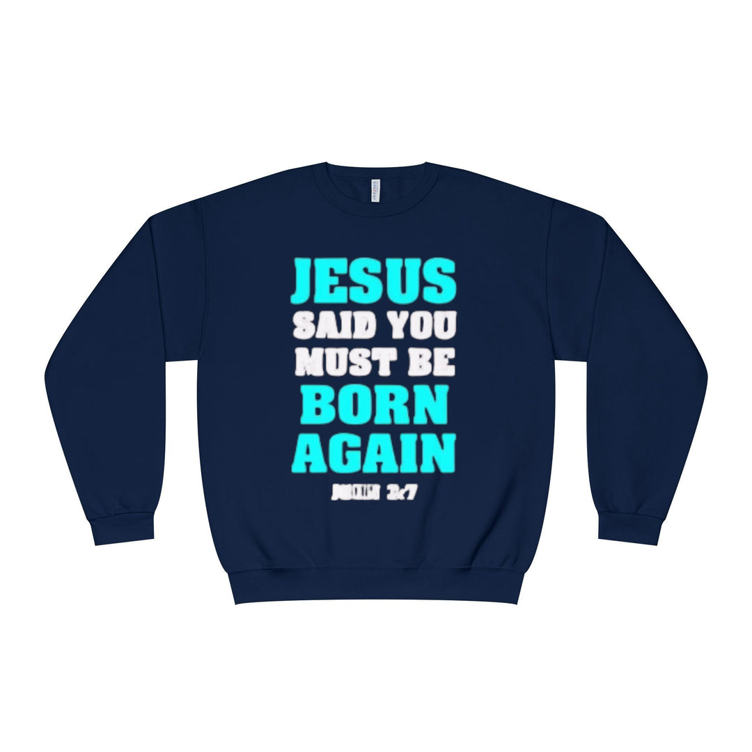Born Again Crewneck Sweatshirt - Premium Faith Apparel - Faith Scripture Gift | Gifts Of Words